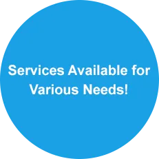 Services Available for Various Needs!